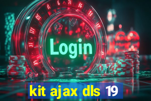 kit ajax dls 19